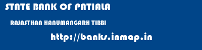 STATE BANK OF PATIALA  RAJASTHAN HANUMANGARH TIBBI   banks information 